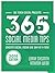 365 Social Media Tips: Master Social Media One Day At A Time