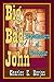 Big Bad John: Peacemakers of Woodspur (C.E. Borjas' Epic Romance Western Collection Book 2)