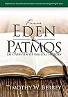 From Eden To Patmos: An Overview of Biblical History
