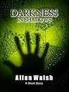 Darkness In Shadows
