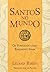 Santos no Mundo: Os puritanos como realmente eram (Portuguese Edition)