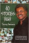 40 Stories High: A Compelling Account of a Teacher's Life-long Passion for Mentoring