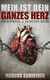 Mein ist Dein ganzes Herz: Ein Bleidorn- und Svensson-Krimi (Bleidorn & Svensson 1) (German Edition)