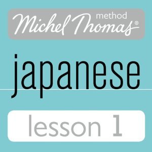 Michel Thomas Beginner Japanese, Lesson 1 (Audible Audio)