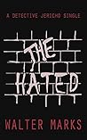 The Hated by Walter Marks