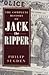 Complete History of Jack the Ripper by Philip Sugden
