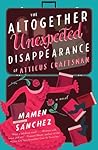 The Altogether Unexpected Disappearance of Atticus Craftsman
