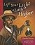 Lift Your Light a Little Higher by Heather Henson