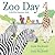 Zoo Day by Anne Rockwell