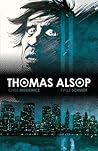 Thomas Alsop Vol. 2 by Chris Miskiewicz Thomas Alsop Vol. 2 by Chris Miskiewicz