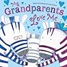 My Grandparents Love Me by Claire Freedman My Grandparents Love Me by Claire Freedman