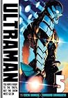Ultraman, Vol. 5 by Eiichi Shimizu Ultraman, Vol. 5 by Eiichi Shimizu