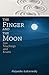 The Finger and the Moon: Zen Teachings and Koans