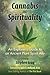 Cannabis and Spirituality by Stephen      Gray