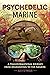 Psychedelic Marine: A Trans...