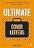 Ultimate Cover Letters: The Definitive Guide to Job Search Letters and Follow-up Strategies (Ultimate Series)