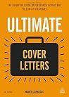 Ultimate Cover Letters: The Definitive Guide to Job Search Letters and Follow-up Strategies (Ultimate Series) Ultimate Cover Letters: The Definitive Guide to Job Search Letters and Follow-up Strategies (Ultimate Series)