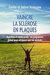 Vaincre la sclérose en plaques (Médecine) (French Edition)