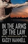 In the Arms of the Law Series Collection In the Arms of the Law Series Collection