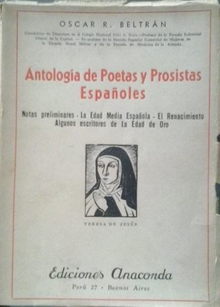 Antologia de poetas y prosistas españoles I: Notas preliminares - La Edad Media Española - El Renacimiento - Algunos escritores de la Edad de Oro