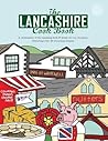 The Lancashire Cook Book: A Celebration of the Amazing Food & Drink on Our Doorstep
