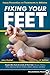 Fixing Your Feet: Injury Prevention and Treatments for Athletes