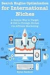 Search Engine Optimization for International Niches (2016): A Simple Way to Target & Sell to Foreign Niches via Affiliate Marketing