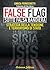 False Flag. Sotto falsa bandiera. Strategia della tensione e terrorismo di Stato