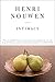 Intimacy by Henri J.M. Nouwen Intimacy by Henri J.M. Nouwen