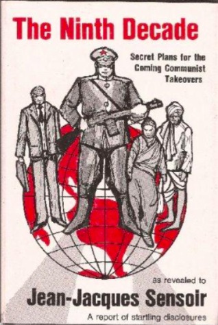 The ninth decade: Secret plans for the coming Communist takeovers (Hardcover)