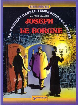 Joseph le borgne (Timoléon: ils voyagent dans le temps pour de l'argent, #3)