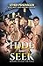 Hide and Seek: Moving To A Better Place: Very Hot and Highly Erotic!