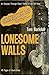 Lonesome Walls: An Odyssey Through Ghost Towns of the Old West