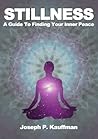 Stillness: A Guide to Finding Your Inner Peace