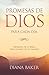 Promesas de Dios para Cada Día: Promesas de la Biblia para guiarte en tu necesidad (Spanish Edition)