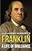 Franklin: A Life of Brilliance