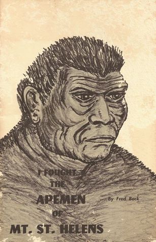 I Fought the Apemen of Mt. St. Helens (Pamphlet)