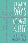 The Twelve Days of Dash and Lily by Rachel Cohn