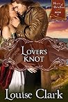 Lover's Knot (Hearts of Rebellion #2) Lover's Knot (Hearts of Rebellion #2)