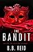 The Bandit by B.B. Reid