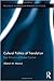 Cultural Politics of Translation: East Africa in a Global Context (Routledge Advances in Translation and Interpreting Studies)