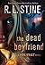 The Dead Boyfriend: A Fear Street Novel (Fear Street relaunch, #5)