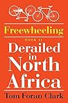 Freewheeling: Derailed in North Africa: BOOK II