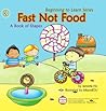Fast Not Food