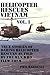 Helicopter Rescues Vietnam:...