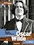 Wilde: O primeiro homem moderno - Oscar Wilde