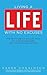 How To Live A Life With No Excuses: The Truth About Excuses, How To Stop Making Them and Start Getting Results