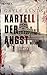 Kartell der Angst: Thriller (German Edition)