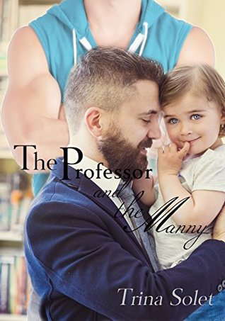 The Professor and the Manny (Kindle Edition)