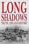 Book cover for Long Shadows: Truth, Lies and History